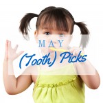 May tooth picks 7 fun childrens oral health products