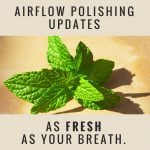 airflow polishing updates as fresh as your breath
