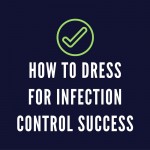 how to dress for infection control success