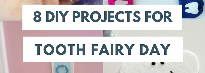 8 diy tooth fairy day projects