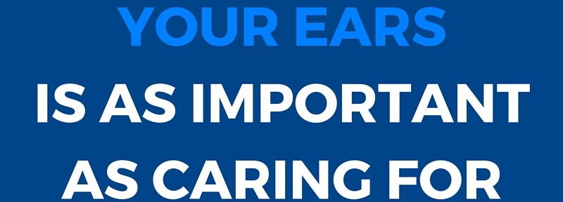 Caring For Your Ears Is As Important As Caring For Their Teeth