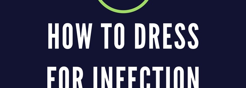 how to dress for infection control success