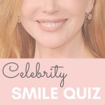 celebrity smile quiz