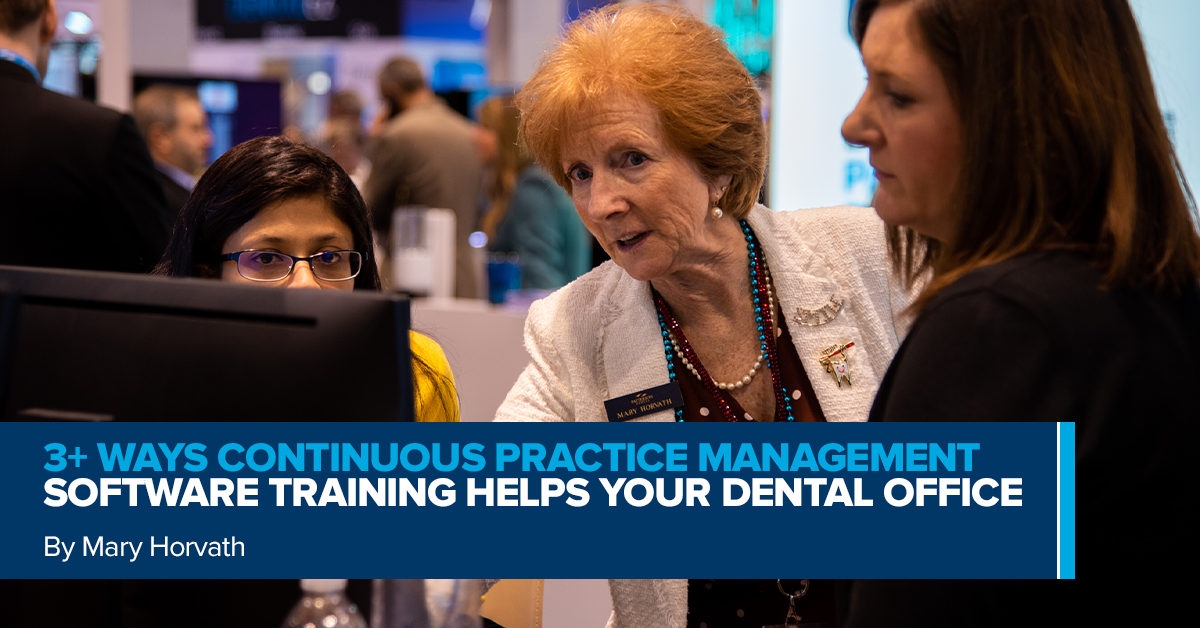 3+ Ways Continuous Practice Management Software Training Helps Your Dental Office